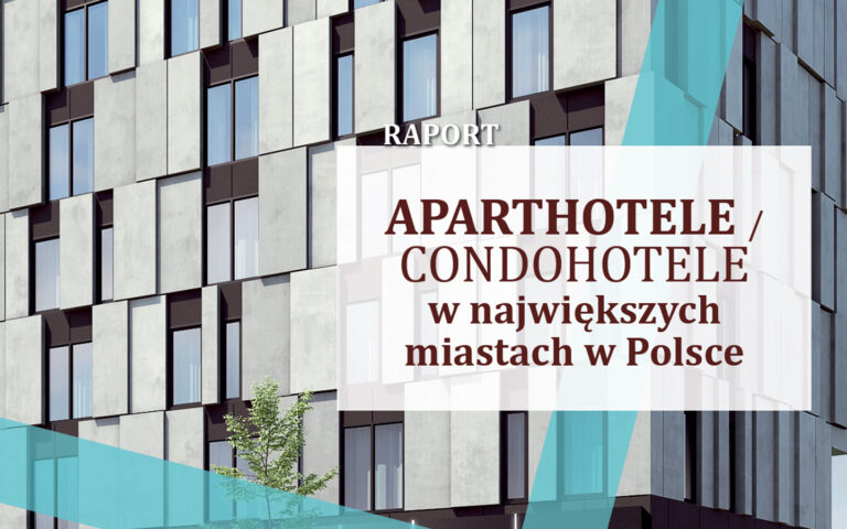 FORTECH OPUBLIKOWAŁ RAPORT “CONDO/APARTHOTELE – PERSPEKTYWY ROZWOJU SEKTORA I OBSZARY RYZYKA”