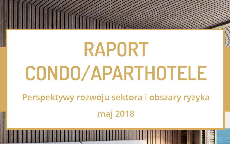 FORTECH OPUBLIKOWAŁ RAPORT “APARTHOTELE / CONDOHOTELE” W NAJWIĘKSZYCH MIASTACH W POLSCE