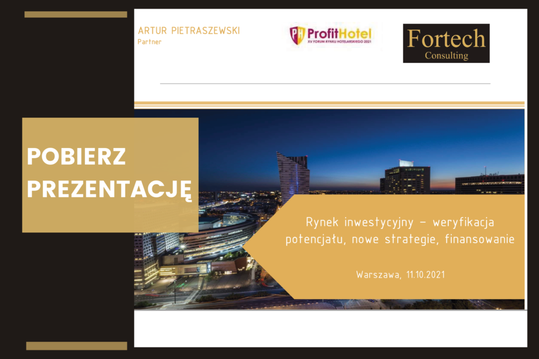 Pobierz prezentację ,,Rynek inwestycyjny – weryfikacja potencjału, nowe strategie, finansowe” autorstwa Artura Pietraszewskiego (Partner Fortech Consulting)